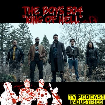 The Boys Podcast Season 5 Episode 4 Review