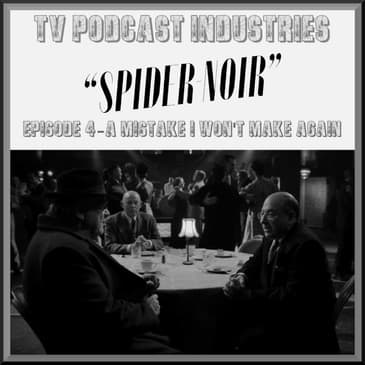 Spider-Noir Episode 4 Review