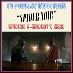 Spider-Noir Episode 7 Review