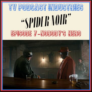 Spider-Noir Episode 7 Review