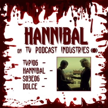 Hannibal Season 3 Episode 6 Review