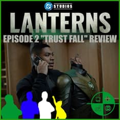 Lanterns Episode 2 Review