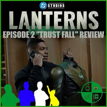 Lanterns Episode 2 Review