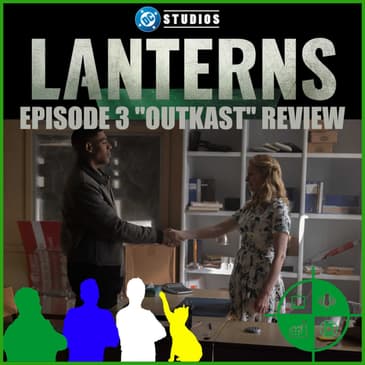 Lanterns Episode 3 Review