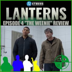 Lanterns Episode 4 Review