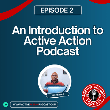 An Introduction to Active Action Podcast | Ep. 2