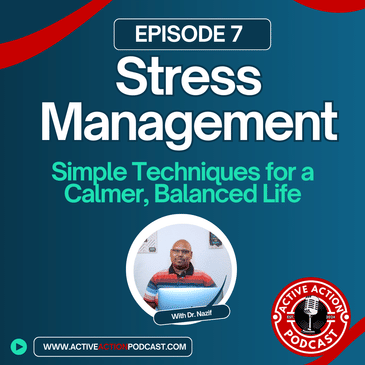 Stress Management - Simple Techniques for a Calmer, Balanced Life | Epi.7