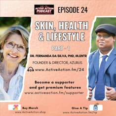 Skin, Health & Lifestyle (Part-1) - with Dr. Fernanda, PhD. | Epi.24