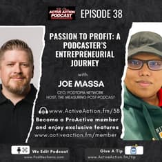 Passion to Profit: A Podcaster’s Entrepreneurial Journey with Joe Massa | Epi.38