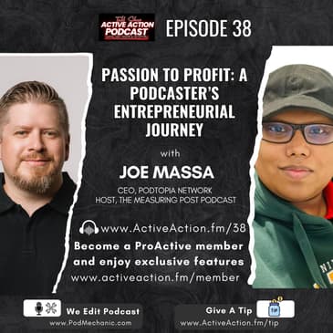 Passion to Profit: A Podcaster’s Entrepreneurial Journey with Joe Massa | Epi.38