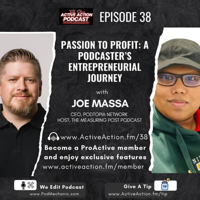 Passion to Profit: A Podcaster’s Entrepreneurial Journey with Joe Massa | Epi.38