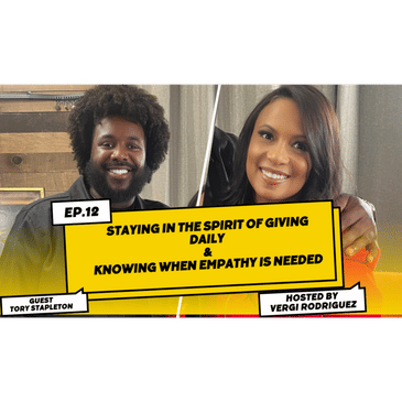 Lamont "Tory" Stapelton Staying in the Spirit of Giving Daily &amp; Knowing when Empathy is Needed S1E12