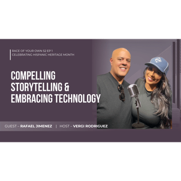 Exec Producer Rafael Jimenez Compelling Storytelling &amp; Embracing Technology S2E1