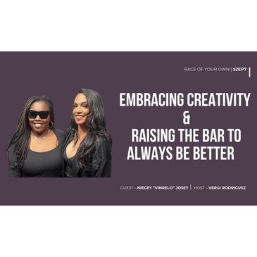 Niecey "Vinrelo" Josey Embracing creativity &amp; raising the bar to always be better S2E7