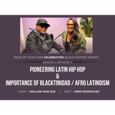 From Cuba to the Mic: Mellow Man Ace on Pioneering Latin Hip Hop &amp; the importance of Afro-Latinoism S2E11