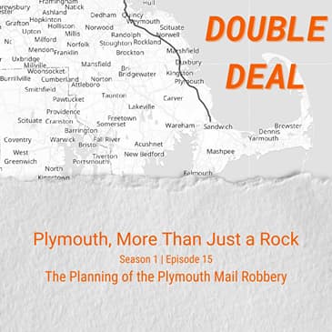 Plymouth, More Than Just a Rock - The Planning of the Plymouth Mail Robbery