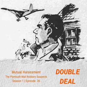 Mutual Harassment - The Plymouth Mail Robbery Investigation Continues