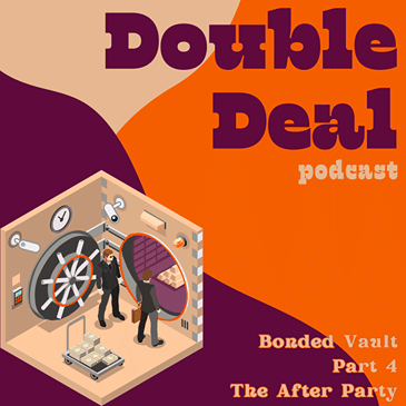 Bonded Vault - Part 4 - The After Party