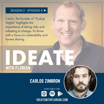 S02E06 – Celebrating Bad Ideas at Fuckup Nights with Carlos Zimbrón