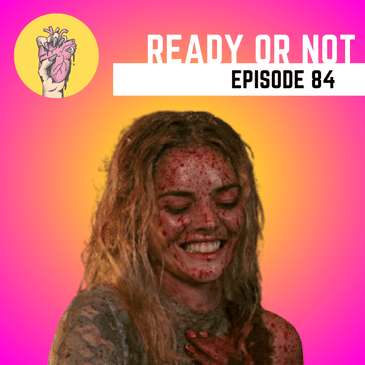 84. Ready or Not | Viral popcorn buckets | Queens of the Dead cast announced