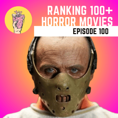 100. Revisiting the movies of Killer Cuties Podcast | Ranking every horror movie I’ve ever seen