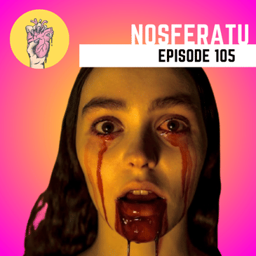 105. Nosferatu deepdive | Horror movies to look forward to in 2025