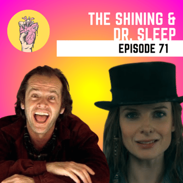 107. The Shining & Dr. Sleep Explained and Reviewed