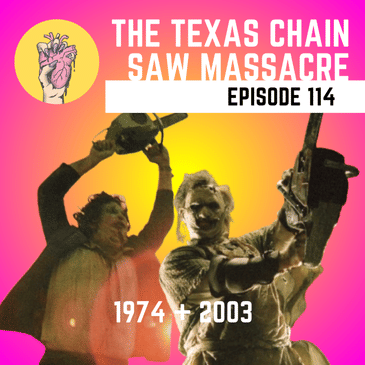 114. The Texas Chain Saw Massacre 1974 + 2003