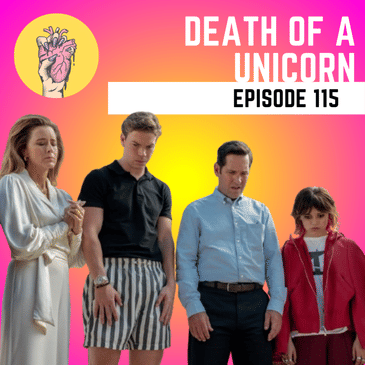 115. Death of a Unicorn: Should You See It?