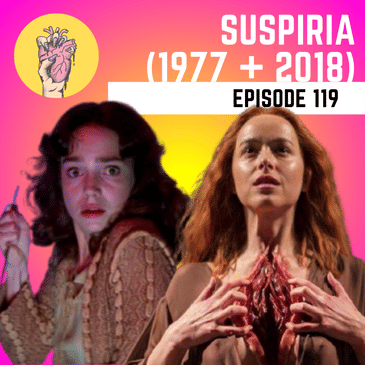 119. Suspiria 1977 and 2018 rated