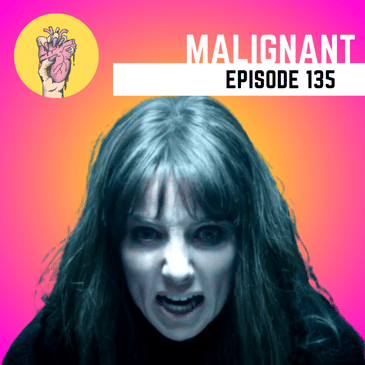 135. Malignant | James Wan Returns to His Roots