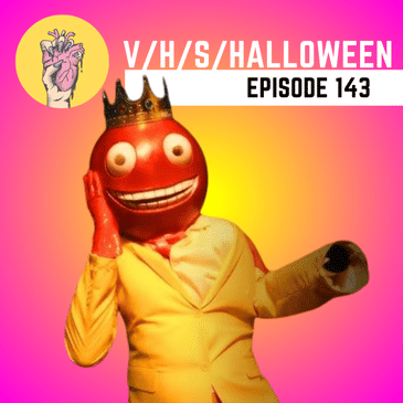 143. V/H/S/Halloween | Ranking the Segments