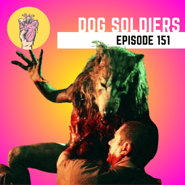 151. Dog Soldiers | Werewolf Warfare