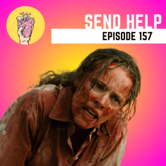 157. Send Help | Two Underrated Actors Going Head to Head