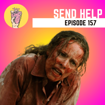 157. Send Help | Two Underrated Actors Going Head to Head