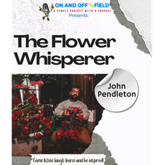 Episode 38 The Flower Whisperer