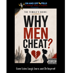 The Female’s Guide: Why Men Cheat?