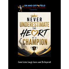 Never Underestimate the Heart of A Champion
