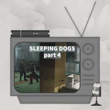 Soup's Ready ๐ - Sleeping Dogs - Part 4