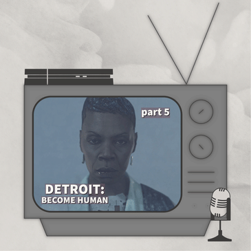 Betrayed ⏬ - Detroit: BH - Part 5