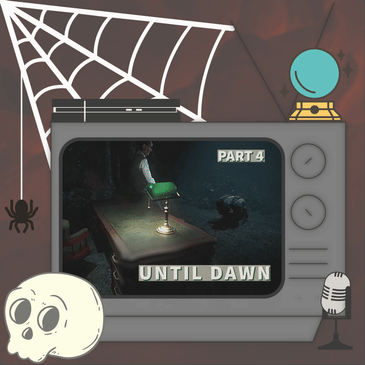 There’s a New B*tch on the Block - Until Dawn - Part 4