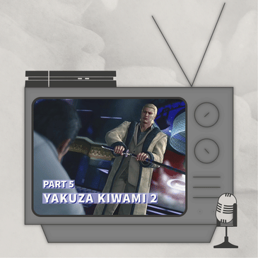 He'd Rather Die than Try - Yakuza Kiwami 2 - Part 5