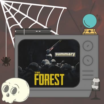 Happy Halloween! | The Forest | Summary