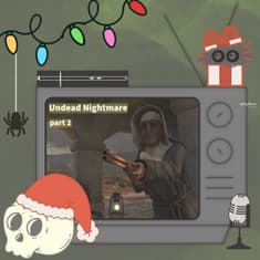 Should've Guessed HE Caused This | Undead Nightmare | Part 2