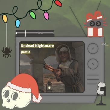 Should've Guessed HE Caused This | Undead Nightmare | Part 2