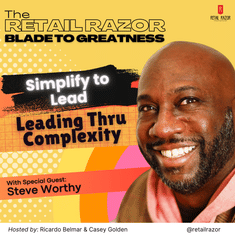 Simplify to Lead - Why Retail Leaders Must Stop Doing Too Much