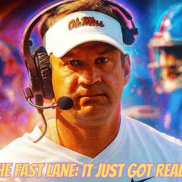 THE FAST LANE: IT JUST GOT REAL