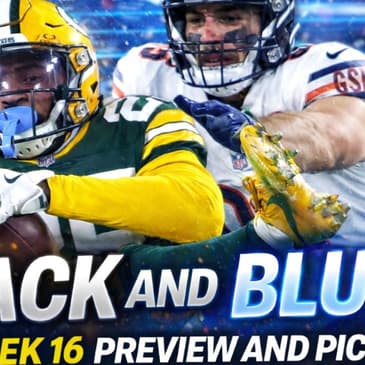 BLACK AND BLUE: NFL Week 16 Picks!