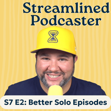 3 Tips for Better Solo Episodes