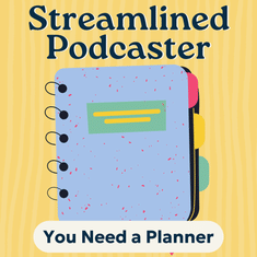 3 Reasons a Podcast Planner Is the Most Important System in Your Workflow